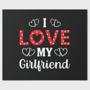 I Love My Girlfriend Wrapping Paper