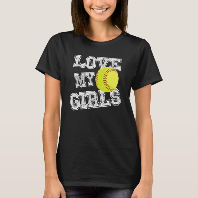 I Love My Girls Dad & Mom Softball Cute Softball M T-Shirt (Front)