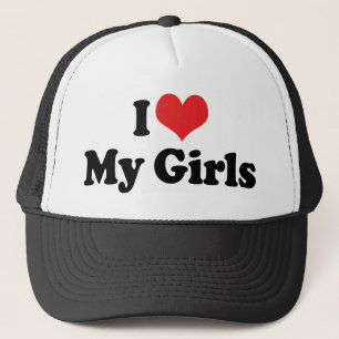 I Love My Girls Trucker Hat
