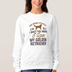 I Love My Golden Retriever Sweatshirt