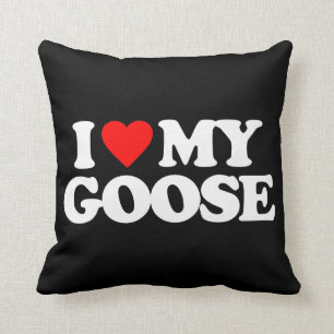 I LOVE MY GOOSE CUSHION