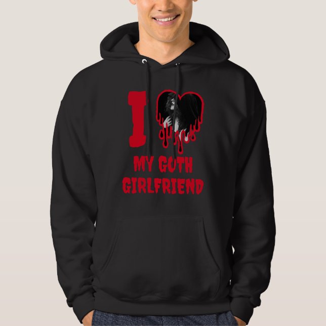 I Love My Goth Girlfriend Dripping Red Heart Photo Hoodie (Front)