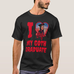 I Love My Goth Graduate Blood Red Heart Photo T-Shirt
