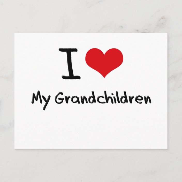 I Love My Grandchildren Postcard | Zazzle.co.uk