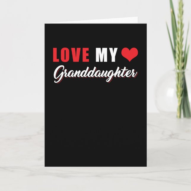 I Love My Granddaughter Card (Front)