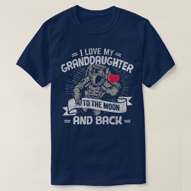 I Love My Granddaughter To The Moon And Back  Gift T-Shirt (Design Front)