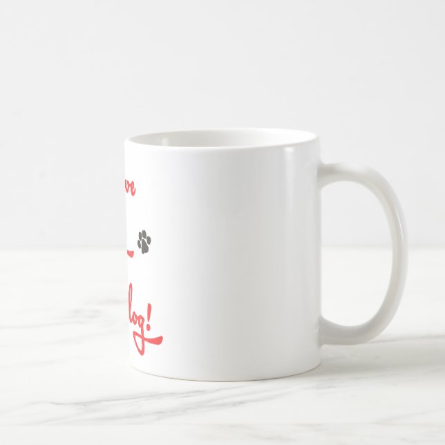 I love my Granddog! Coffee Mug (Right)