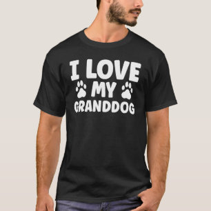 I Love My Granddog Dog Granddad Grandpaw 11 T-Shirt