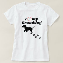 I Love My Granddog - Grand dog Shirt