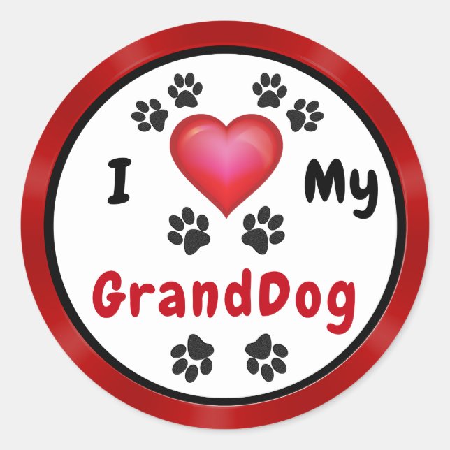 I Love My GrandDog Stickers see Big Bulk Discounts (Front)