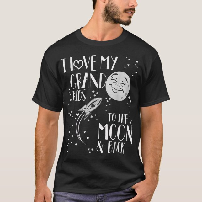 I Love My Grandkids to the Moon and Back T-Shirt (Front)