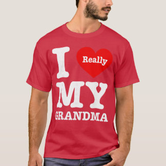I Love My Grandma Funny I Heart My Grandma friends T-Shirt
