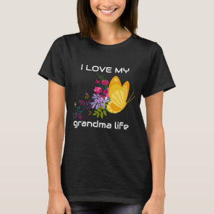 I love my grandma life ,grandma quote T-Shirt