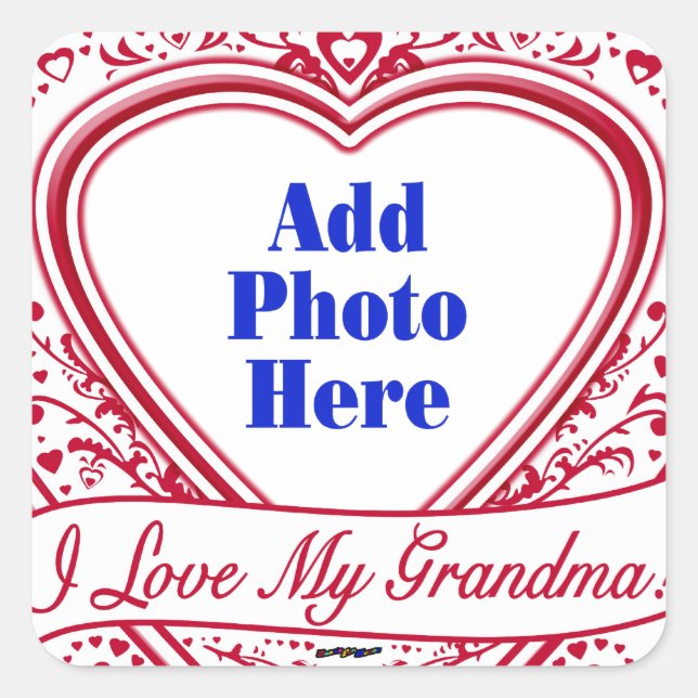 I Love My Grandma! Photo Red Hearts Square Sticker (Front)
