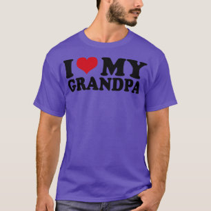 I Love My Grandpa Granddad Fathers Day T-Shirt