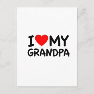 I love my Grandpa Postcard
