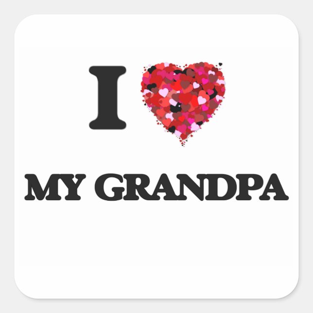 I Love My Grandpa Square Sticker (Front)