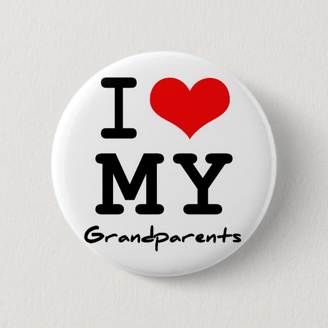 I Love My Grandparents 6 Cm Round Badge (Front)