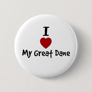 I Love My Great Dane 6 Cm Round Badge