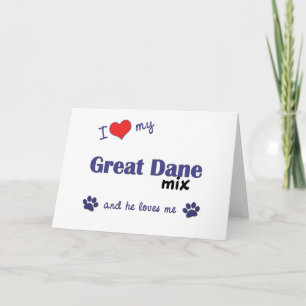 I Love My Great Dane Mix (Male Dog) Card