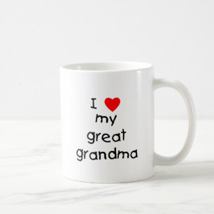 I love my great grandma coffee mug