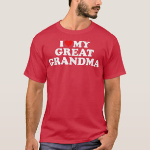 I Love My Great Grandma  Red Heart  T-Shirt