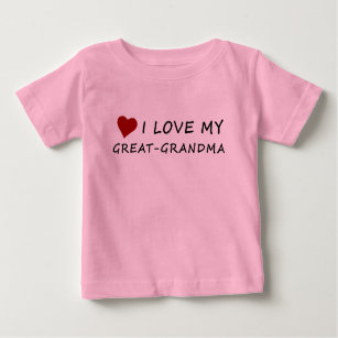I Love My Great-Grandma with Heart Baby T-Shirt