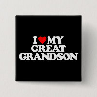 I LOVE MY GREAT GRANDSON