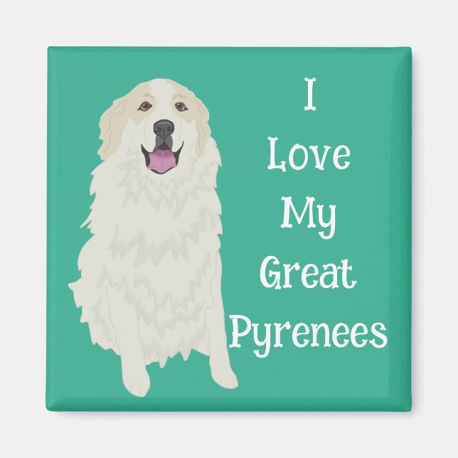  I love My Great Pyrenees Magnet (Front)
