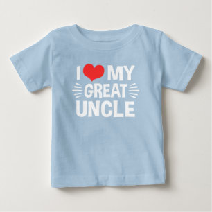 I Love My Great Uncle Baby T-Shirt