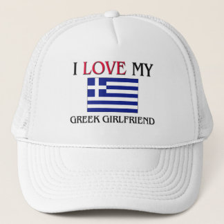 I Love My Greek Girlfriend Trucker Hat
