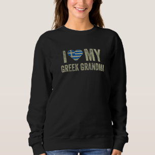 I Love My Greek Grandma Greece Flag Family Heritag Sweatshirt