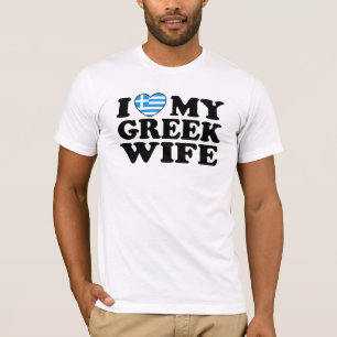 I Love My Greek Wife T-Shirt