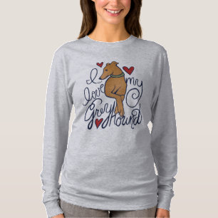 I love my Greyhound T-Shirt