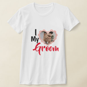 I Love My Groom Heart Wedding Personalised Photo T-Shirt