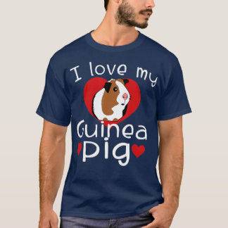 I Love My Guinea Pig Cute Guinea Pig Lovers Gifts T-Shirt