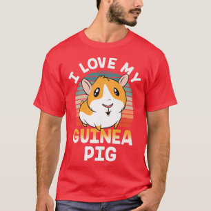 I Love My Guinea Pig Lover Pet Animal Cute T-Shirt