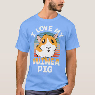 I Love My Guinea Pig Lover Pet Animal Cute T-Shirt