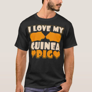 I Love My Guinea Pig Pet Owner Lover  T-Shirt