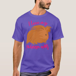 I Love My Guinea Wig Long Haired Guinea Pig Cute F T-Shirt