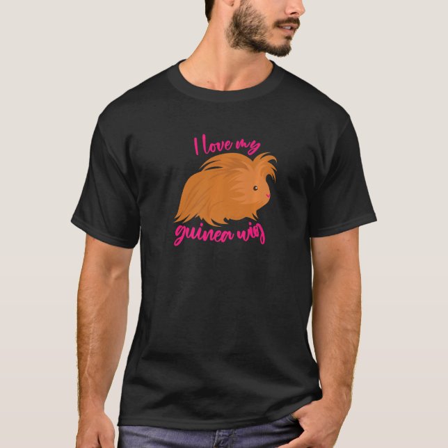 I Love My Guinea Wig Long Haired Guinea Pig Cute F T-Shirt (Front)