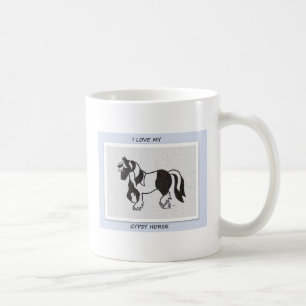 I love my gypsy horse mug