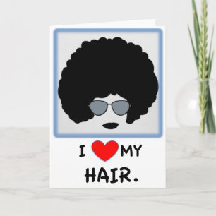 I love my Hair - Afro Card