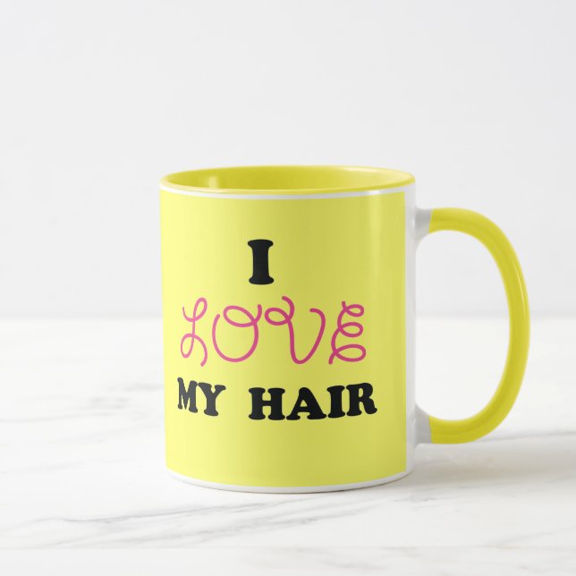 I LOVE my hair mug (Right)