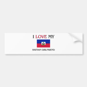 I Love My Haitian Girlfriend Bumper Sticker