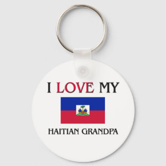 I Love My Haitian Grandpa Key Ring