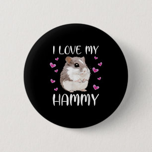 I Love My Hammy Cute Chinese Dwarf Hamster Pet Own 6 Cm Round Badge