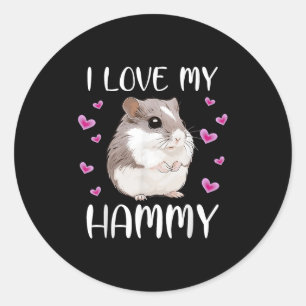 I Love My Hammy Cute Chinese Dwarf Hamster Pet Own Classic Round Sticker