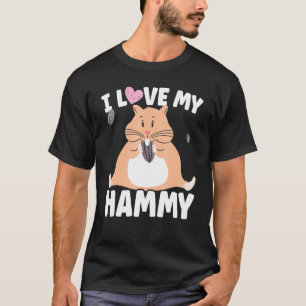 I Love My Hammy Hamster Owner Fluffy Rodent Pet T-Shirt