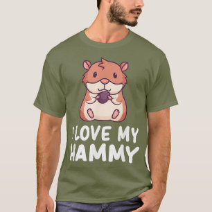 i love my hammy Hamster Rodent T-Shirt